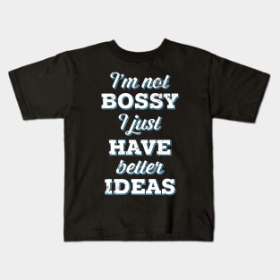 bossy Kids T-Shirt